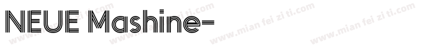 NEUE Mashine字体转换